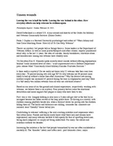 Unseen wounds Leaving the war is half the battle. Leaving the war behind is the other. How everyday efforts can help veterans be civilians again. Philadelphia Inquirer Sunday, February 10, 2013,  David Sutherland is a re