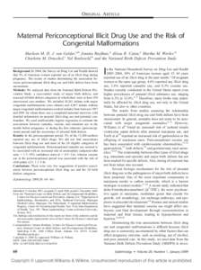 ORIGINAL ARTICLE  Maternal Periconceptional Illicit Drug Use and the Risk of Congenital Malformations Marleen M. H. J. van Gelder,a,b Jennita Reefhuis,a Alissa R. Caton,c Martha M. Werler,d Charlotte M. Druschel,c Nel Ro