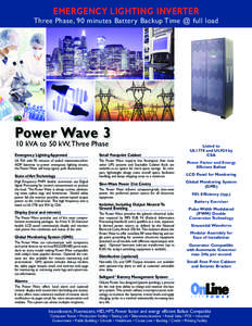 EMERGENCY LIGHTING INVERTER  Three Phase, 90 minutes Battery Backup Time @ full load Power Wave 3 10 kVA to 50 kW,Three Phase