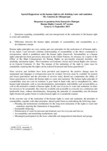 Special Rapporteur on the human right to safe drinking water and sanitation Ms. Catarina de Albuquerque Responses to questions from Interactive Dialogue Human Rights Council, 24st session Geneva, 11 September 2013