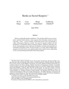 Banks as Secret Keepers ⇤ Tri Vi Dang† Gary Gorton‡