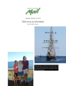 Monday October 14, 2013  Sail away to adventure Oct. 8, 2013, 9 p.m.  Sailing high seas: Local Sacha Clark sat high at the top