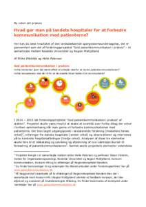 Ny viden om praksis  Hvad gør man på landets hospitaler for at forbedre kommunikation med patienterne? Her kan du læse resultatet af den landsdækkende spørgeskemaundersøgelse, der er gennemført som del af forsknin