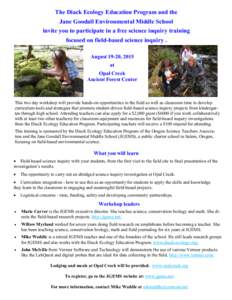 The Diack Ecology Education Program and the Jane Goodall Environmental Middle School invite you to participate in a free science inquiry training focused on field-based science inquiry . August 19-20, 2015 at