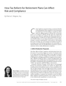 How Tax Reform for Retirement Plans Can Affect Risk and Compliance By Marcia S. Wagner, Esq. C