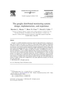 Parallel Computing[removed]–840 www.elsevier.com/locate/parco The ganglia distributed monitoring system: design, implementation, and experience Matthew L. Massie