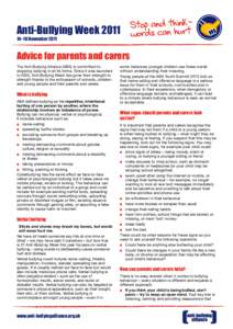 Anti-Bullying Week–18 November 2011 Advice for parents and carers The Anti-Bullying Alliance (ABA) is committed to stopping bullying in all its forms. Since it was launched