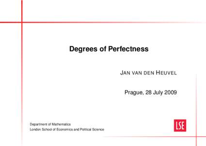 Degrees of Perfectness J AN VAN DEN  H EUVEL