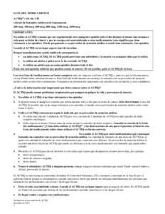 GUÍA DEL MEDICAMENTO ACTIQ® (AK-tik) CII (citrato de fentanilo) tableta oral transmucosa 200 mcg, 400 mcg, 600 mcg, 800 mcg, 1200 mcg, 1600 mcg IMPORTANTE: No utilice el ACTIQ a menos que use regularmente otro analgés