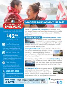 NIAGARA FALLS ADVENTURE PASS  Available May 1 to Oct 24, 2014 $42.26
