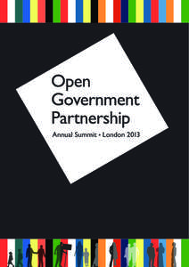 Welcome Welcome to London and the Open Government Partnership (OGP) summit. We are delighted to have delegates from so many countries, organisations and governments here in London. Two years ago eight governments came t