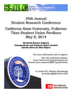 SOCIAL SCIENCE R E S E A R C H & INSTRUCTIONAL CENTER 39th Annual Student Research Conference California State University, Fullerton