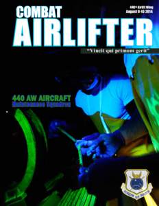 AIRLIFTER August[removed] “Vincit qui primum gerit”  440 AW AIRCRAFT