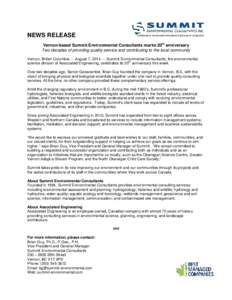 NEWS RELEASE Vernon-based Summit Environmental Consultants marks 20th anniversary Two decades of providing quality service and contributing to the local community Vernon, British Columbia --- August 7, [removed]Summit En