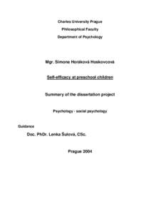 Charles University Prague Philosophical Faculty Department of Psychology Mgr. Simona Horáková Hoskovcová