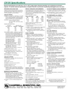 CR10X Specifications Electrical specifications are valid over a -25° to +50°C range unless otherwise specified; non-condensing environment required. To maintain electrical specifications, Campbell Scientific recommends