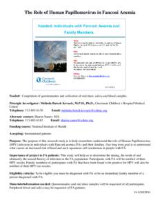 The Role of Human Papillomavirus in Fanconi Anemia  Needed: Completion of questionnaires and collection of oral rinse, saliva and blood samples. Principle Investigator: Melinda Butsch Kovacic, M.P.H., Ph.D., Cincinnati C