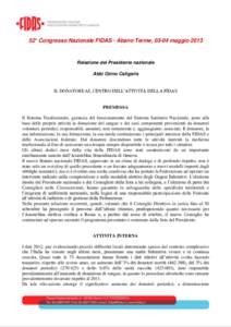 52° Congresso Nazionale FIDAS - Abano Terme, 03-04 maggioRelazione del Presidente nazionale Aldo Ozino Caligaris  IL DONATORE AL CENTRO DELL’ATTIVITÀ DELLA FIDAS