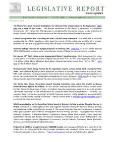 January 24, 2013 The Maine Bureau of Financial Institutions has released their annual report to the Legislature. Click here for a copy of the report. The Bureau mentioned in the Report a slowdown in completed foreclosure