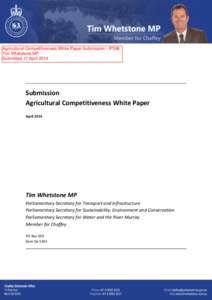 Agricultural Competitiveness White Paper Submission - IP598 Tim Whetstone MP Submitted 17 April 2014 Submission Agricultural Competitiveness White Paper