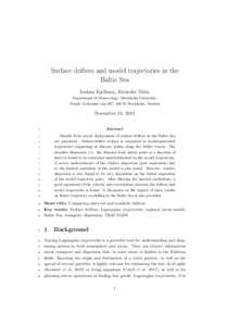 Surface drifters and model trajectories in the Baltic Sea Joakim Kjellsson, Kristofer D¨o¨os, Department of Meteorology, Stockholm University, Svante Arrhenius v¨ ag 16C, Stockholm, Sweden