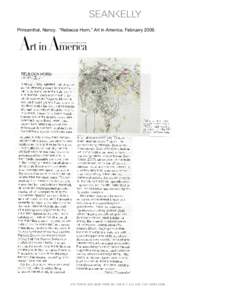    Princenthal, Nancy. “Rebecca Horn,” Art in America, February 2009.  