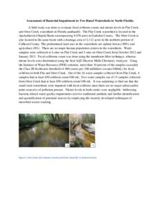Assessment of Bacterial Impairment in Two Rural Watersheds in North Florida A field study was done to evaluate fecal coliform counts and nitrate levels in Flat Creek and Otter Creek watersheds in Florida panhandle. The F