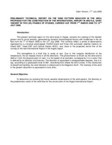 Saint Vincent, 17th July 2008 PRELIMINARY TECHNICAL REPORT ON THE WIND PATTERN BEHAVIOR IN THE AREA PROPOSED FOR THE CONSTRUCTION OF THE INTERNATIONAL AIRPORT IN ARGYLE, SAINT VINCENT IN TWO (02) PHASES OF STUDIES, CARRI