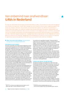 Van onbemind naar onafwendbaar:  UAVs in Nederland De vraag naar onbemande luchtvaartuigen (unmanned aerial vehicles, of UAVs), ook wel bekend als drones, heeft de afgelopen jaren een grote vlucht genomen. Hoewel UAVs, v