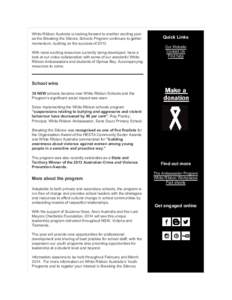 White Ribbon Australia is looking forward to another exciting year as the Breaking the Silence Schools Program continues to gather momentum, building on the success of[removed]With more exciting resources currently being d