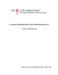 CANADIAN RESPIRATORY HEALTH PROFESSIONALS  Terms of Reference Updated/Approved by the CRHP Membership - April 26, 2012