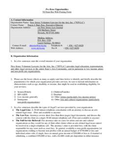 Pro Bono Opportunities NJ State Bar Web Posting Form A. Contact Information Organization Name: New Jersey Volunteer Lawyers for the Arts, Inc. (“NJVLA”) Contact Name: Tracey I. Batt, Esq., Executive Director