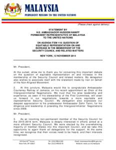 MALAYSIA PERMANENT MISSION TO THE UNITED NATIONS (Please check against delivery) STATEMENT BY H.E. AMBASSADOR HUSSEIN HANIFF