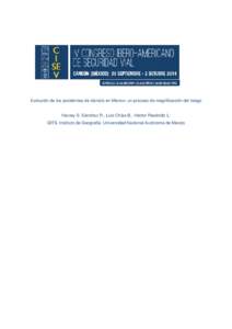 Evolución de los accidentes de tránsito en México: un proceso de magnificación del riesgo  Harvey S. Sánchez R., Luis Chías B., Héctor Reséndiz L. GITS. Instituto de Geografía. Universidad Nacional Autónoma de 