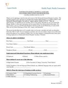 DARTMOUTH GENERAL HOSPITAL AUXILIARY VOLUNTEER APPLICATION AND REGISTRATION (Auxiliary members must be over 18) Thank you for applying to join the men and women of the Dartmouth General Hospital Auxiliary. The Auxiliary 