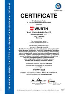 CERTIFICATE The Certification Body of TÜV SÜD Management Service GmbH certifies that  Adolf Würth GmbH & Co. KG