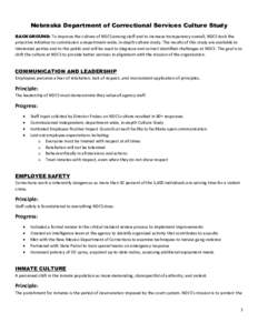 Nebraska Department of Correctional Services Culture Study BACKGROUND: To improve the culture of NDCS among staff and to increase transparency overall, NDCS took the proactive initiative to commission a department-wide, 