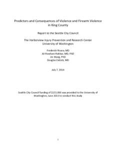 Predictors and Consequences of Violence and Firearm Violence in King County Report to the Seattle City Council The Harborview Injury Prevention and Research Center University of Washington Frederick Rivara, MD