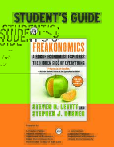 Incentive / Real estate broker / Paul Feldman / Economic model / Supply and demand / Steven Levitt / SuperFreakonomics / Economics / Freakonomics / Economic theories