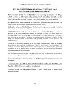 AV Best Practices Comments from INS Consultants – [removed]BEST PRACTICES FOR REVIEWING ALTERNATIVE ACTUARIAL VALUE CALCULATIONS OF THE AFFORDABLE CARE ACT This document details the best practices for reviewing an is