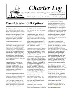 Charter Log A Quarterly Newsletter for Sport Fishing guides & Charterboat Operators Issue 33, December 1999 Published by University of Alaska Sea Grant Marine Advisory Program  Council to Select GHL Options