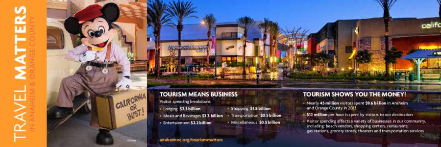 IN ANAHEIM & ORANGE COUNTY  ©Disney TOURISM MEANS BUSINESS