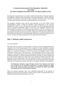 Comments and proposals of the Hungarian Authorities concerning the third Consultative Document of the New Basel Capital Accord The Hungarian Financial Supervisory Authority and the National Bank of Hungary (hereafter: th