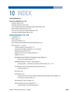 10 INDEX Acknowledgements, i Acute Care, Admissions to, 3.83 Discharge Planning, 3.86 Involuntary Admission Criteria, 3.84 List of Designated Provincial and Regional Mental Health Facilities, 3.83