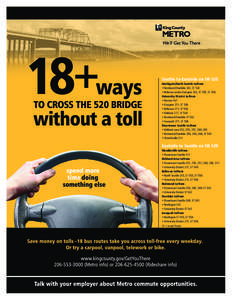 Seattle to Eastside on SR-520 Northgate/North Seattle to/from • Redmond/Overlake 242, ST 542 • Bellevue and/or Eastgate 243, ST 555, ST 556 University District to/from • Renton 167