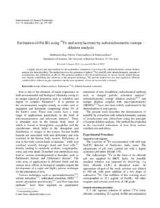 Indian Journal of Chemical Technology Vol. 19, September 2012, pp[removed]Estimation of Fe(III) using 59Fe and acetylacetone by substoichiometric isotope dilution analysis Madhumita Bag, Pabitra Chattopadhyay & Sukalyan