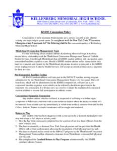 KELLENBERG MEMORIAL HIGH SCHOOL 1400 Glenn Curtiss Boulevard ♦ Uniondale, New York[removed]Phone: ([removed] ♦ Fax: ([removed] ♦ www.kellenberg.org KMHS Concussion Policy Concussions or mild traumatic br