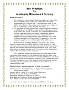 Best Practices For Leveraging Resources & Funding Stellar Examples – ¾ The combination of funding from 4 Neighborhood Council’s (Central San Pedro, Coastal San Pedro, Harbor City, and Northwest San Pedro)