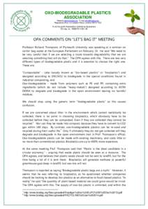 OXO-BIODEGRADABLE PLASTICS ASSOCIATION Website www.biodeg.org E-mail [removed] Registered office 12 Compton Road, London SW19 7QD  A not-for-profit Association Limited by Guarantee
