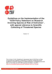 Guidelines on the Implementation of the “IUCN Policy Statement on Research Involving Species at Risk of Extinction”, with special reference to Scientific Collecting of Threatened Species